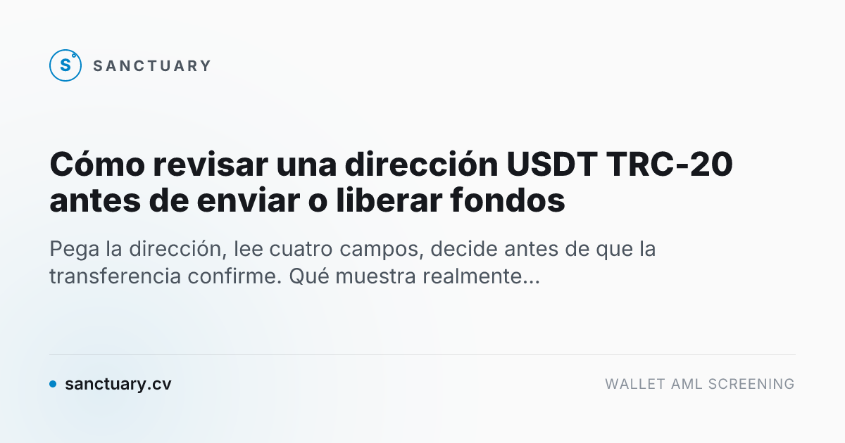 Cómo revisar una dirección USDT TRC-20 antes de enviar o liberar fondos